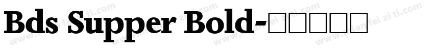 Bds Supper Bold字体转换